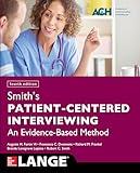 Smith's Patient Centered Interviewing: An Evidence-Based Method, Fourth Edition