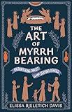 The Art of Myrrhbearing: Encountering Christ Through Serving Others