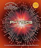 Physics: An Illustrated History of the Foundations of Science (100 Ponderables) Revised and Updated (Ponderables: 100 Breakthroughs That Changed History, Who Did What When)