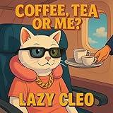 Coffee, Tea or Me?