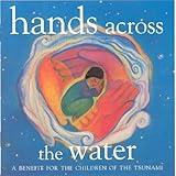 Hands Across The Water: A Benefit For The Children Of The Tsunami