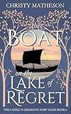 The Boat on the Lake of Regret (The Castle in Kilkenny: Fairy Tales Book 6)