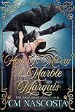 How To Marry A Marble Marquis: A Regency Monster Romance (Talons & Temptations Historical Monster Romance Book 1)