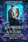Vampires and Violas (A Vampire's Guide to Gardening Book 2)