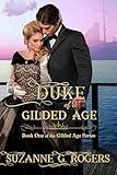 Duke of a Gilded Age (The Gilded Age Series Book 1)