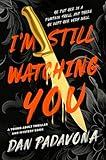 I'm Still Watching You: A Young Adult Thriller and Mystery Book (Scout Mourning Thriller Books for Teens 5)