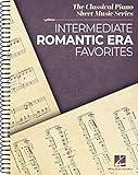 Intermediate Romantic Era Favorites | The Classical Piano Sheet Music Series | Spiral Bound Piano Solo Songbook for Intermediate Players | Romantic Era Pieces for Practice