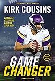 Game Changer, Expanded Edition: Football, Faith, and Finding Your Way