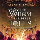 For Whom the Belle Tolls