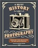 A Brief History of Photography: From the Very Beginning to the Age of Digital