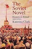 The Soviet Novel, Third Edition: History as Ritual