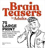 Brain Teasers for Adults: 75 Large Print Puzzles, Riddles, and Games to Keep You on Your Toes!