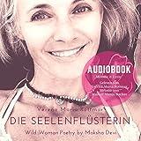 Die Seelenflüsterin (Wild Woman Poetry by Moksha Devi)