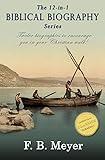 The Biblical Biography Series (12-in-1). The biography of Paul, Peter, David, Moses, Elijah, Abraham and many more!