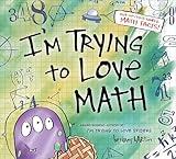 I'm Trying to Love Math