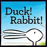 Duck! Rabbit!: (Bunny Books, Read Aloud Family Books, Books for Young Children)