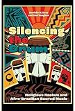 Silencing the Drum: Religious Racism and Afro-Brazilian Sacred Music