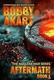 Aftermath 1: A Nuclear War Survival Thriller