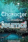 Character Creation Journal Notebook for Writers: Workbook template for creative plotters and pantsers to help with outlining and plotting novels, short stories, profiles for writing authors (6x9)