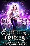 Shifter Crimes: A Paranormal Reverse Harem Romance (Revenge of the Blood Pack Book 1)