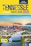 Tennessee Travel Guide: Where to Go, What to See, and How to Make It Count (Full Color Version)