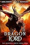 Dragon Lord (The Dragon's Squire Book 7)