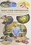 Dare To Cook, Basic Food Preparation: Fruits, Vegetables, Poultry, Meats & Eggs