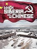 When Siberia Will Be Chinese