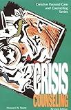 Crisis Counseling (Creative Pastoral Care & Counseling Series)
