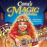 Cora's Magic Melodies: A Children’s Book About Music, Kindness, and Community (Cora Can Collection 3)