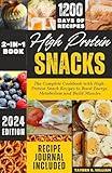 High Protein Snacks: The Complete Cookbook with HighProtein Snack Recipes to Boost Energy, Metabolism and Build Muscles