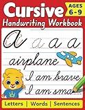 Cursive Handwriting Workbook: Cursive Writing Practice Book For Kids | 100+ Pages To Learn Cursive Handwriting | Practice Penmanship With Positive ... | Write Alphabet Letters, Words & Sentences