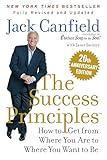 The Success Principles(TM): The Inspiring Self-Help Book with a Visionary AI Approach, Perfect for Today's Changing Times, Transform Your Life Today!