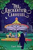 The Enchanted Carousel: A Children's Fantasy Novel