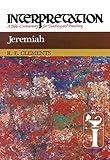 Jeremiah: Interpretation: A Bible Commentary for Teaching and Preaching