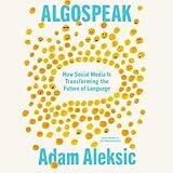 Algospeak: How Social Media Is Transforming the Future of Language
