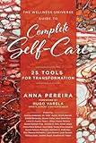 The Wellness Universe Guide to Complete Self-Care: 25 Tools for Transformation