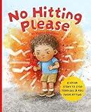 No Hitting Please: A Social Story to Stop Toddlers and Kids from Hitting (Picture Books for Kids)