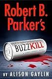 Robert B. Parker's Buzz Kill (Sunny Randall Book 12)