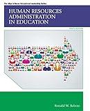 Human Resources Administration in Education (Allyn & Bacon Educational Leadership)