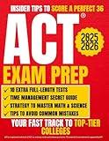 ACT Exam Prep: The Ultimate Guide with 10 Full-Length Tests and 1000+ Questions to Ace the ACT Exam | Master English, Math, Science, and Reading to Open the Doors to the Most Prestigious Colleges
