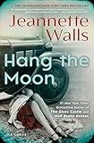 Hang the Moon: A Novel