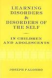 Learning Disorders and Disorders of the Self in Children and Adolescents