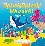 Splish! Splash! Whoosh!: Ocean Life (JOIN IN!)