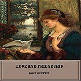 Jane Austen: Love and Friendship (Clearvoices Books) (Clearvoices Books)