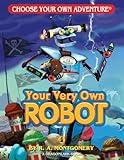 Your Very Own Robot (Choose Your Own Adventure - Dragonlark)