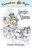 [(Arctic Storm )] [Author: Frieda Wishinsky] [May-2011]