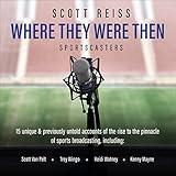 Where They Were Then: Sportscasters