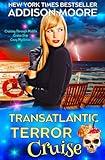 Transatlantic Terror Cruise (Cruising Through Midlife: Cruise Ship Cozy Mysteries)