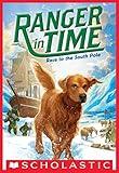 Race to the South Pole (Ranger in Time Book 4)